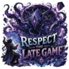 Respect The Late Game