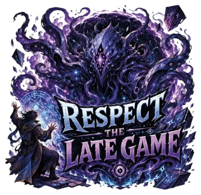 Respect The Late Game