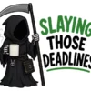 Slaying Those Deadlines