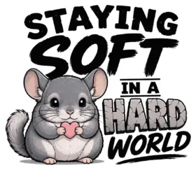 Staying Soft In A Hard World