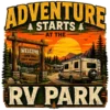 Adventure Starts At The RV Park