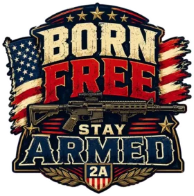 Born Free Stay Armed