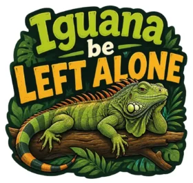 Iguana Be Left Alone