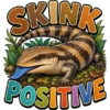 Skink Positive