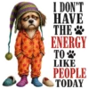 I Dont Have The Energy To Like People