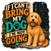 If I Cant Bring My Dog Im Not Going