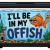 Ill Be In My Offish