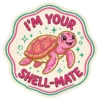 Im Your Shell Mate