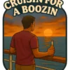 Cruisin For A Boozin