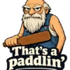 Thats A Paddlin